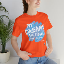 Load image into Gallery viewer, DREAMS OVER FEARS Unisex Classic T-Shirt