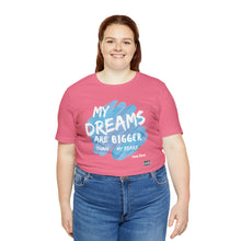 Load image into Gallery viewer, DREAMS OVER FEARS Unisex Classic T-Shirt