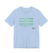 Load image into Gallery viewer, No Excuses #2 Unisex Jersey Short Sleeve Tee