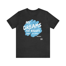 Load image into Gallery viewer, DREAMS OVER FEARS Unisex Classic T-Shirt