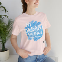 Load image into Gallery viewer, DREAMS OVER FEARS Unisex Classic T-Shirt
