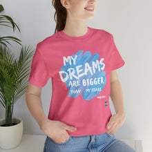 Load image into Gallery viewer, DREAMS OVER FEARS Unisex Classic T-Shirt