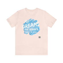 Load image into Gallery viewer, DREAMS OVER FEARS Unisex Classic T-Shirt