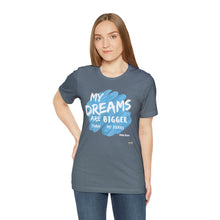 Load image into Gallery viewer, DREAMS OVER FEARS Unisex Classic T-Shirt