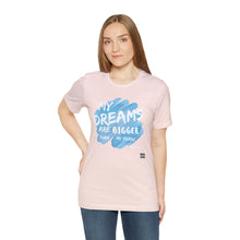 Load image into Gallery viewer, DREAMS OVER FEARS Unisex Classic T-Shirt