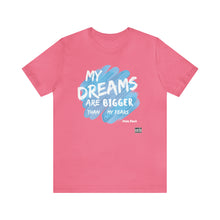 Load image into Gallery viewer, DREAMS OVER FEARS Unisex Classic T-Shirt