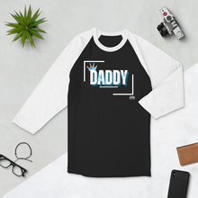 Load image into Gallery viewer, King. Daddy 3/4 sleeve raglan shirt