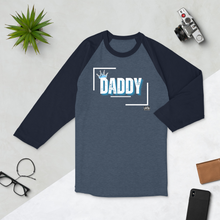Load image into Gallery viewer, King. Daddy 3/4 sleeve raglan shirt