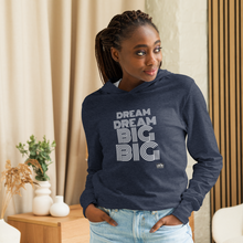 Load image into Gallery viewer, DREAM BIG Hooded long-sleeve tee