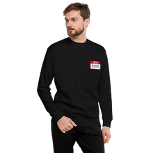 Load image into Gallery viewer, My Name is ...Unisex Premium Sweatshirt