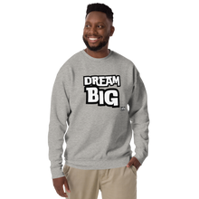 Load image into Gallery viewer, DreaM BIG Unisex Premium Sweatshirt