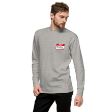 Load image into Gallery viewer, My Name is ...Unisex Premium Sweatshirt