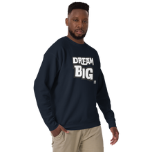 Load image into Gallery viewer, DreaM BIG Unisex Premium Sweatshirt