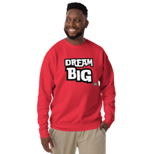 Load image into Gallery viewer, DreaM BIG Unisex Premium Sweatshirt