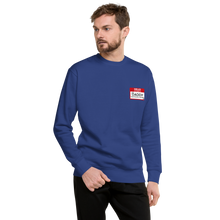 Load image into Gallery viewer, My Name is ...Unisex Premium Sweatshirt