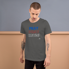 Load image into Gallery viewer, PRAY MORE Unisex t-shirt