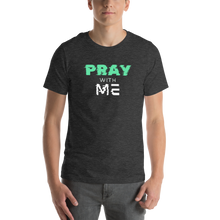 Load image into Gallery viewer, PRAY with ME Unisex t-shirt
