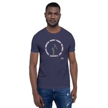 Load image into Gallery viewer, DADDY is Unisex t-shirt