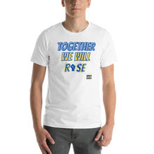 Load image into Gallery viewer, Together We Rise Unisex t-shirt