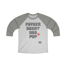 Load image into Gallery viewer, APPROVED Fatherhood Unisex Tri-Blend 3/4 Raglan Tee