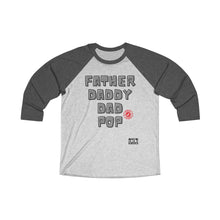 Load image into Gallery viewer, APPROVED Fatherhood Unisex Tri-Blend 3/4 Raglan Tee
