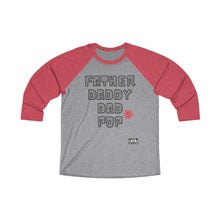 Load image into Gallery viewer, APPROVED Fatherhood Unisex Tri-Blend 3/4 Raglan Tee