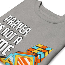 Load image into Gallery viewer, PRAYER I NOT A GAME 2Unisex Premium Sweatshirt