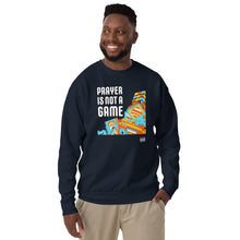 Load image into Gallery viewer, PRAYER I NOT A GAME 2Unisex Premium Sweatshirt