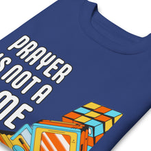 Load image into Gallery viewer, PRAYER I NOT A GAME 2Unisex Premium Sweatshirt