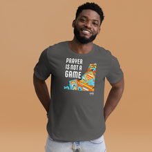 Load image into Gallery viewer, Prayer is Not a GAME Unisex t-shirt