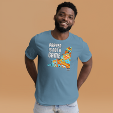 Load image into Gallery viewer, Prayer is Not a GAME Unisex t-shirt