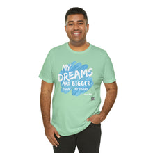 Load image into Gallery viewer, DREAMS OVER  FEARS Unisex Classic T-Shirt
