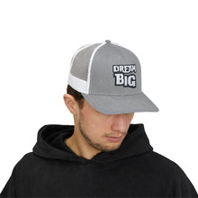 Load image into Gallery viewer, Dream BIG Snapback Trucker Cap
