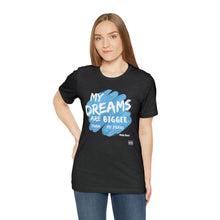 Load image into Gallery viewer, DREAMS OVER  FEARS Unisex Classic T-Shirt
