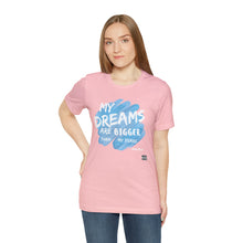 Load image into Gallery viewer, DREAMS OVER  FEARS Unisex Classic T-Shirt
