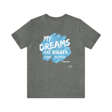 Load image into Gallery viewer, DREAMS OVER  FEARS Unisex Classic T-Shirt
