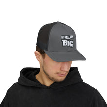 Load image into Gallery viewer, Dream BIG Snapback Trucker Cap
