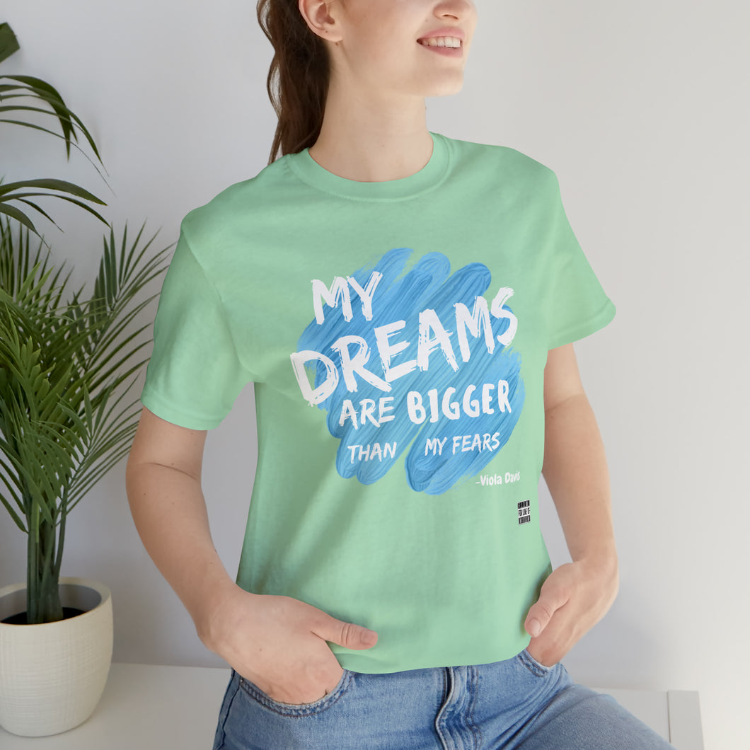 DREAMS OVER  FEARS Unisex Classic T-Shirt