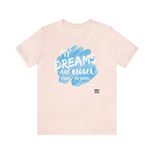 Load image into Gallery viewer, DREAMS OVER  FEARS Unisex Classic T-Shirt
