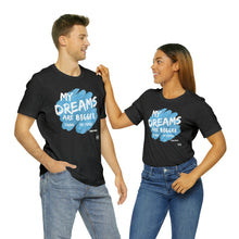 Load image into Gallery viewer, DREAMS OVER  FEARS Unisex Classic T-Shirt
