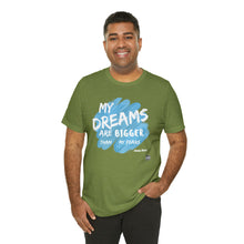 Load image into Gallery viewer, DREAMS OVER  FEARS Unisex Classic T-Shirt
