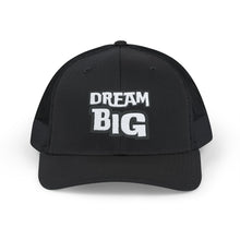 Load image into Gallery viewer, Dream BIG Snapback Trucker Cap
