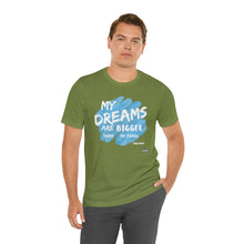 Load image into Gallery viewer, DREAMS OVER  FEARS Unisex Classic T-Shirt
