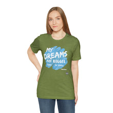 Load image into Gallery viewer, DREAMS OVER  FEARS Unisex Classic T-Shirt
