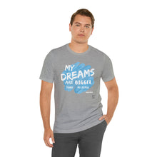 Load image into Gallery viewer, DREAMS OVER  FEARS Unisex Classic T-Shirt
