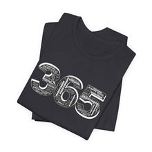 Load image into Gallery viewer, 365 DAD  Unisex Jersey Short Sleeve Tee
