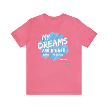 Load image into Gallery viewer, DREAMS OVER  FEARS Unisex Classic T-Shirt
