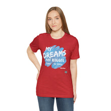 Load image into Gallery viewer, DREAMS OVER  FEARS Unisex Classic T-Shirt
