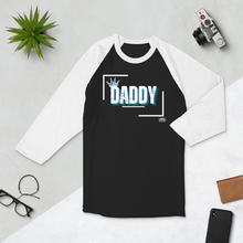 Load image into Gallery viewer, King. Daddy 3/4 sleeve raglan shirt
