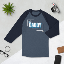 Load image into Gallery viewer, King. Daddy 3/4 sleeve raglan shirt
